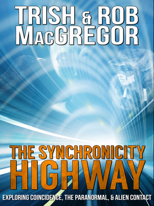Title details for The synchronicity highway by Trish MacGregor - Available